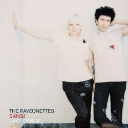 The Raveonettes : Bang! - the Last Dance
